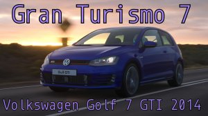 Европейский горячий хэтчбек зажигает снова! Volkswagen Golf 7 GTI 2014 в Gran Turismo 7 🚗🔥