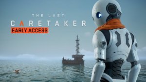 The Last Caretaker  Прохождение 1