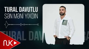 Tural Davutlu - Sen Meni Yixdin