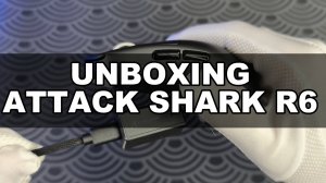 📦 ATTACK SHARK R6 — UNBOXING | ASMR | РАСПАКОВКА