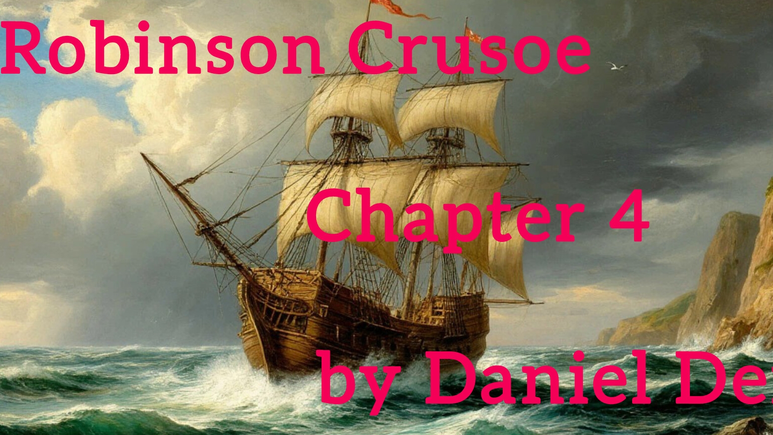 Chapter 4. Robinson Crusoe by Daniel Defoe. Level 2.