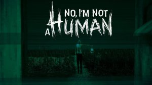 No, I′m not a Human