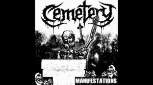Cemetery - The 4 th 5 th 6 th Manifestations