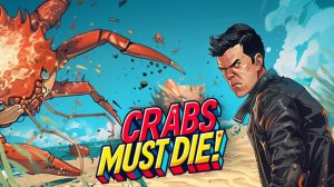 CRABS MUST Die (обзорчик)