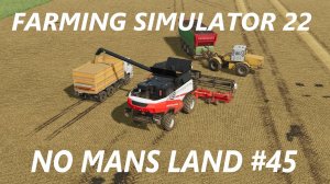 Farming Simulator 22. No Mans Land #45