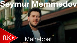 Seymur Memmedov - Mehebbet
