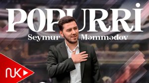 Seymur Memmedov - Popuri