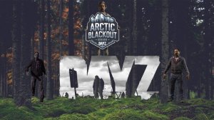Dayz. Arctic BlackOut. Cherno №7