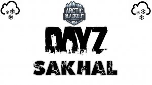 Dayz. Arctic BlackOut. Sakhal №9