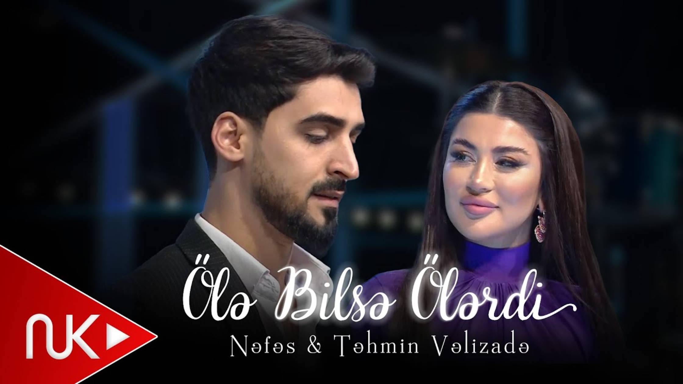 Nefes & Tehmin Velizade - Ole Bilse Olerdi