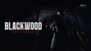 BLACKWOOD - Анонсирующий трейлер