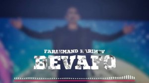 Farahmand Karimov - Bevafo_ Фараҳманд Каримов - Бевафо  2025