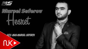 Mursel Seferov - Hesret