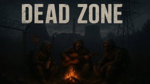 ☢️ DEAD ZONE ☢️ DayZ STALKER RP / 1