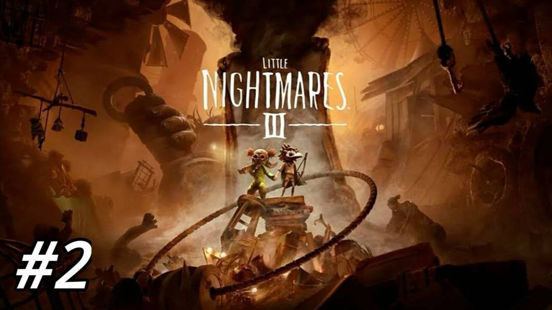 Маленькие Кошмары 3 #2 смотреть онлайн