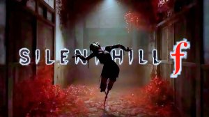 Silent Hill f ➢ 5 серия - СНОВА В ШКОЛУ!