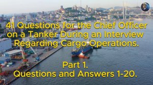41 Questions and Answers regarding Cargo Operations на Interview. Part 1. Английский для Моряков