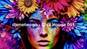 djonetwogo - Chill House 081