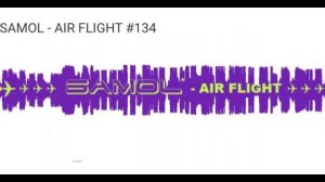 SAMOL - AIR FLIGHT #134 | Dark Progressive House Mix | Dj Mix