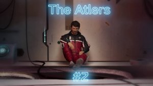 The Alters - 2 часть - первый клон