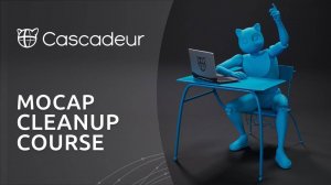 Анонс: Курс по очистке motion capture в Cascadeur!
