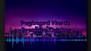 Pegboard Nerds - Pressure cooker