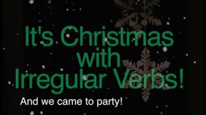 Irregular verbs song (xmas remix)