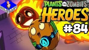 Plants vs. Zombies Heroes #84 ИГРОВОЕ ШОУ! ВИДЕОИГРА ОНЛАЙН! GAMEPLAY! ИГРОВОЙ КАНАЛ Dilurast