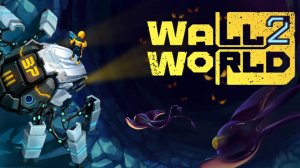 ОЖИДАЕМЫЙ РОГАЛИК. ПЕРВЫЕ ВЫЛАЗКИ - Wall World 2 #1