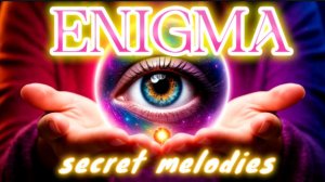 Enigma. Secret Melodies
