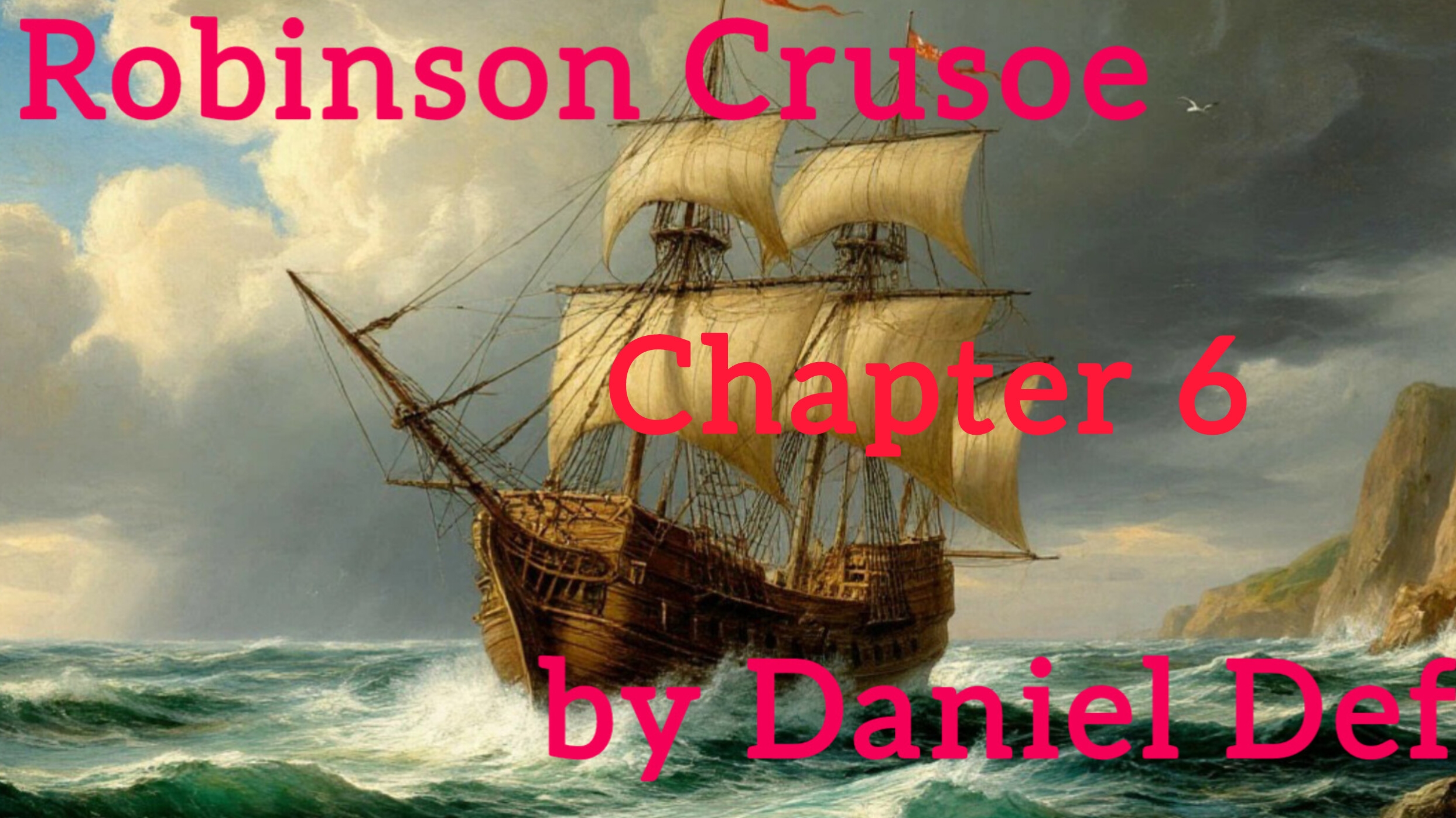 Chapter 6. Robinson Crusoe by Daniel Defoe. Level 2.
