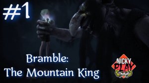 Bramble: The Mountain King Прохождение Серия №1 |Русская озвучка