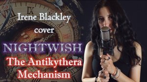 NIGHTWISH  - The Antikythera Mechanism (Cover by Irene Blackley LYRICS video)