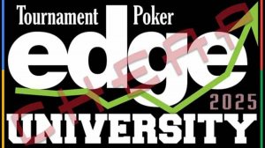 TOURNAMENT POKER EDGE UNIVERSITY 2025