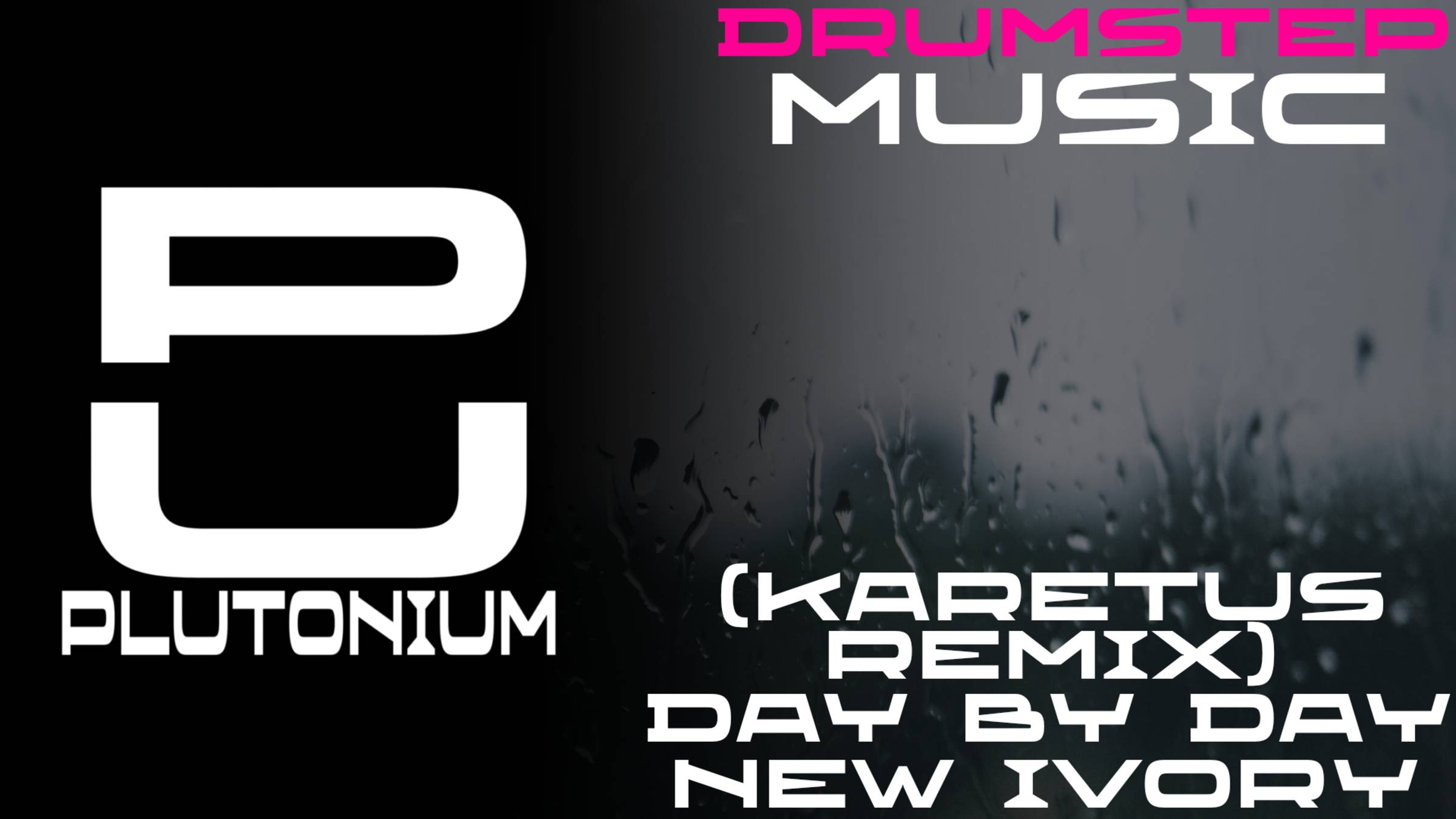 New Ivory - Day By Day (Karetus Remix) [Drumstep]