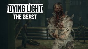 ПСИХУШКА - Dying Light: The Beast #36