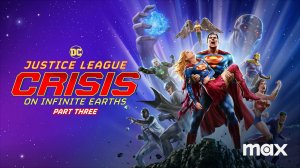 Justice League Crisis on Infinite Earths Part 3-Official Trailer