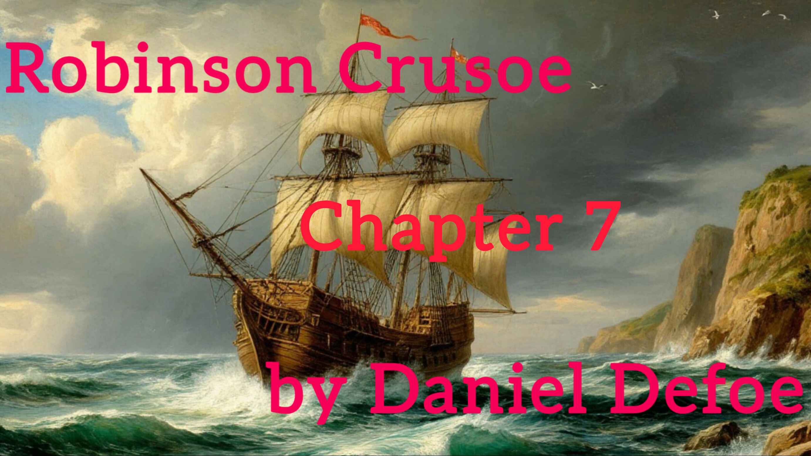 Chapter 7. Robinson Crusoe by Daniel Defoe. Level 2.