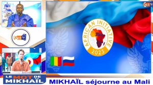 MIKHAÏL séjourne au Mali