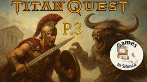 Titan Quest. Anniversary Edition. Conqueror. Part 3
