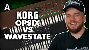 Korg Opsix vs Wavestate: Which Should You Buy?