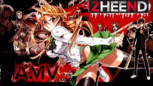 [AMV] Highschool Of The Dead