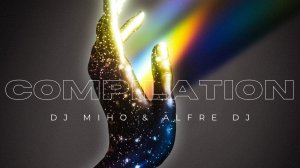 VA - DJ Miho and Alfre  DJ Compilation 2025