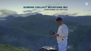 CHILLOUT Sunrise Mix (Elderbrook, Lane 8, RY X, Jan Blomqvist)