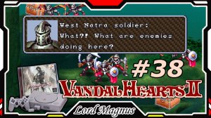 Прохожу Vandal Hearts 2 со своим переводом на Ru язык! #38 Встретили Западный пограничный патруль