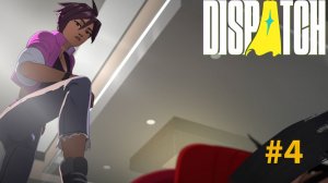 Dispatch игрофильм прохождение I 4 I