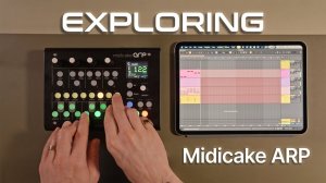 Midicake Arp x Ableton Live: Effortless Arpeggios