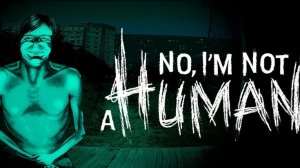No, I’m not a Human. Нет, я не человек. Прохождение игры. ч. 2