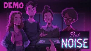 Pink Noice. Визуальная новелла. Хоррор. Демо.