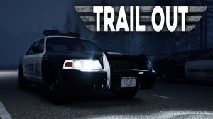 Стоять, полиция! TRAIL OUT #175.